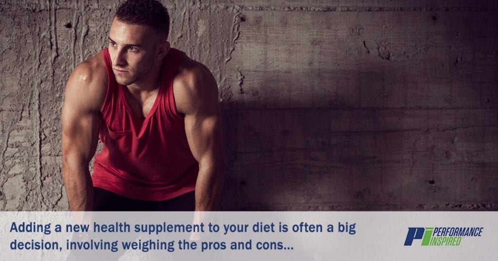 adding a new health supplement to your diet is often a big decision involving weighing pros and cons